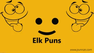 Elk Puns
