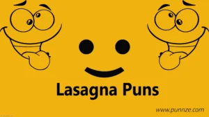Lasagna Puns