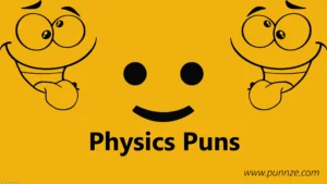 Physics Puns