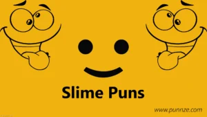 Slime Puns