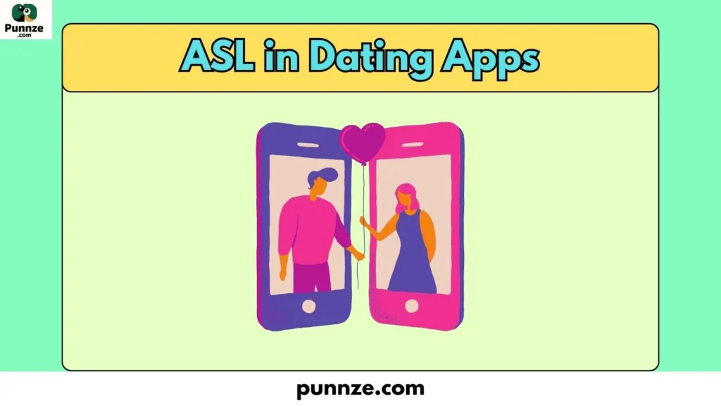 ASL in Dating Apps