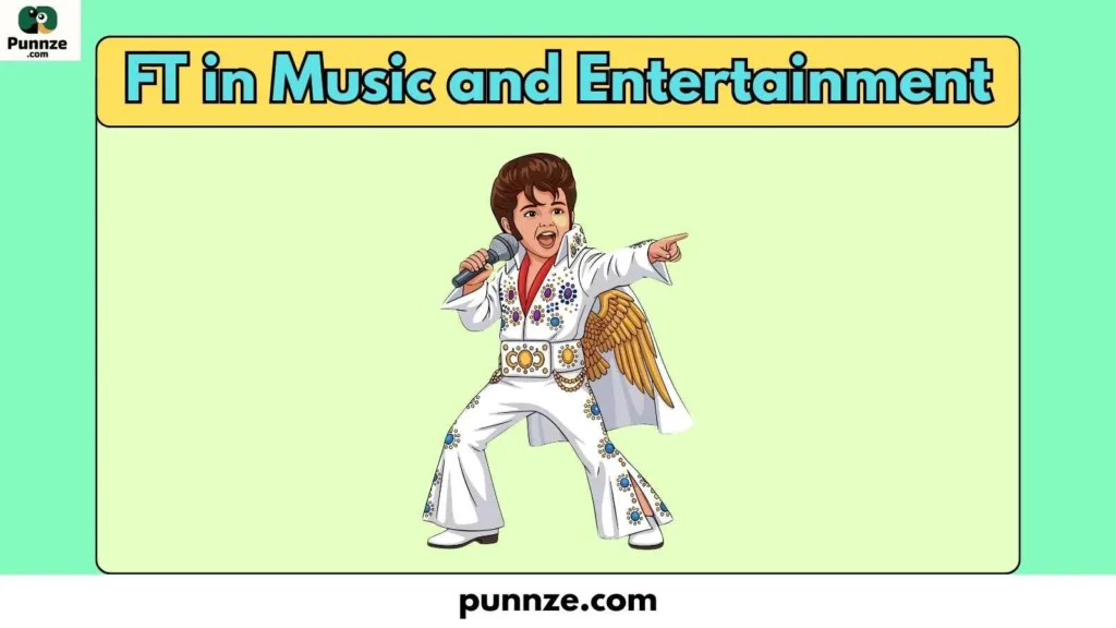 FT in Music and Entertainment