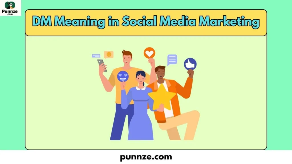 DM Meaning in Social Media Marketing