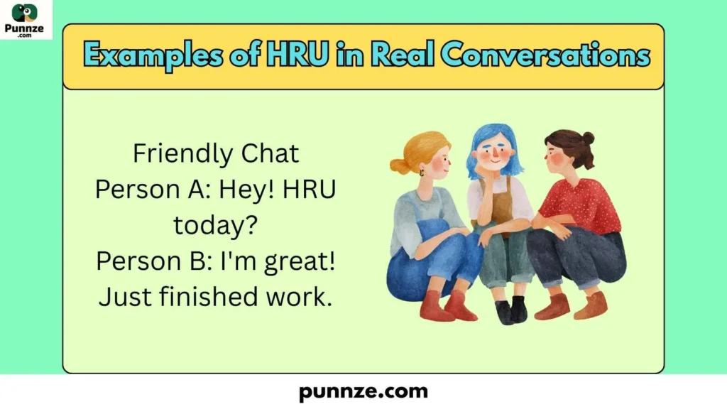 Examples of HRU in Real Conversations