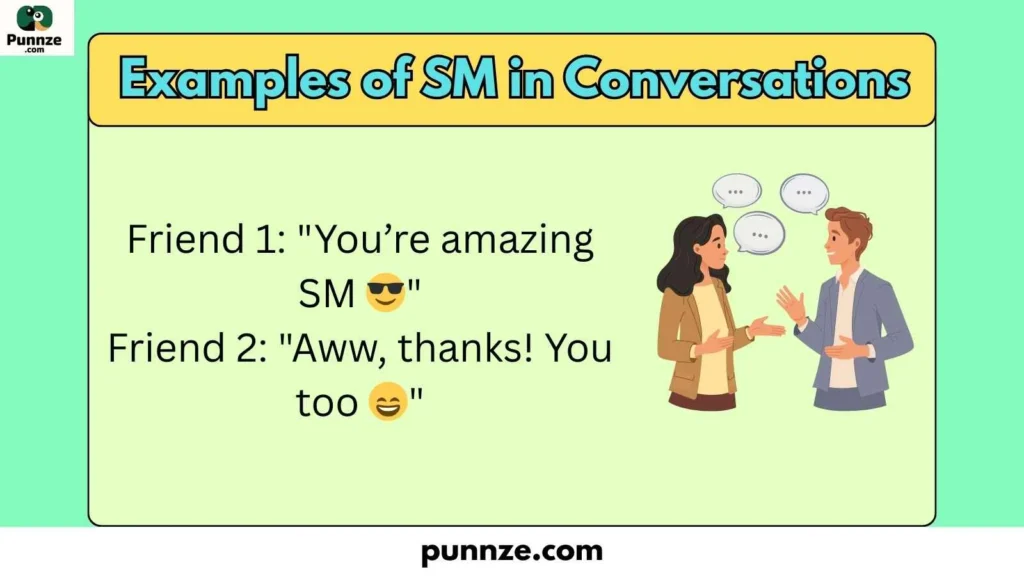 Examples of SM in Conversations