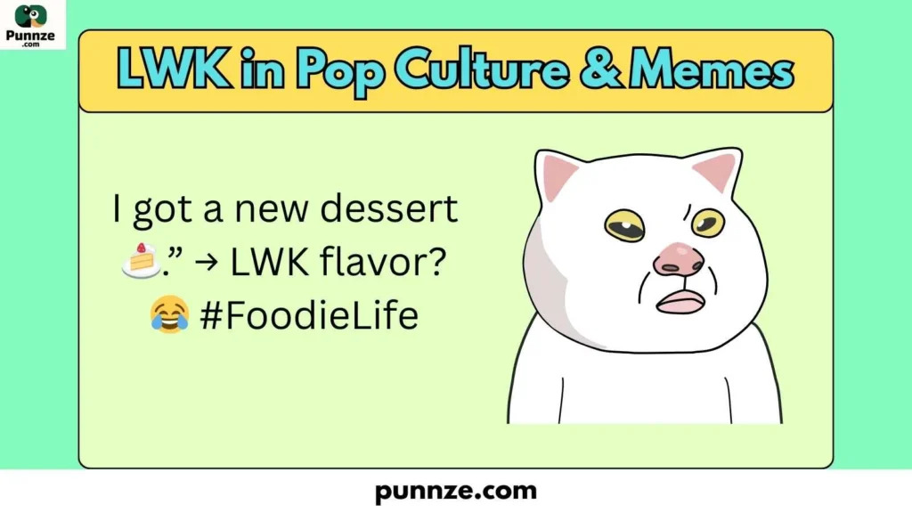 LWK in Pop Culture & Memes